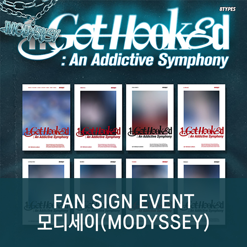[5/24 In-person Fan Signing Event] MODYSSEY 1. Got Hooked: An Addictive Symphony